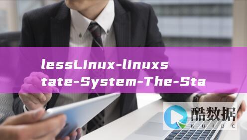 lessLinux-linuxstate-System-The-Stateless-Operating-Yet-Powerful (lesslie什么意思)
