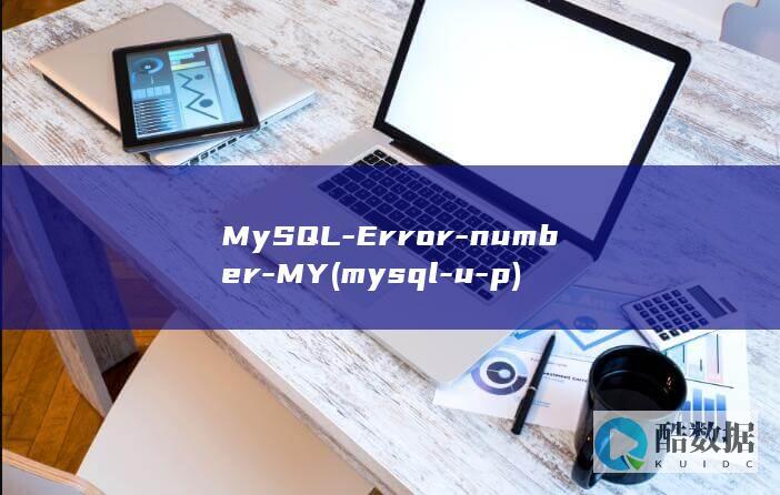 MySQL-Error-number-MY (mysql-u-p)