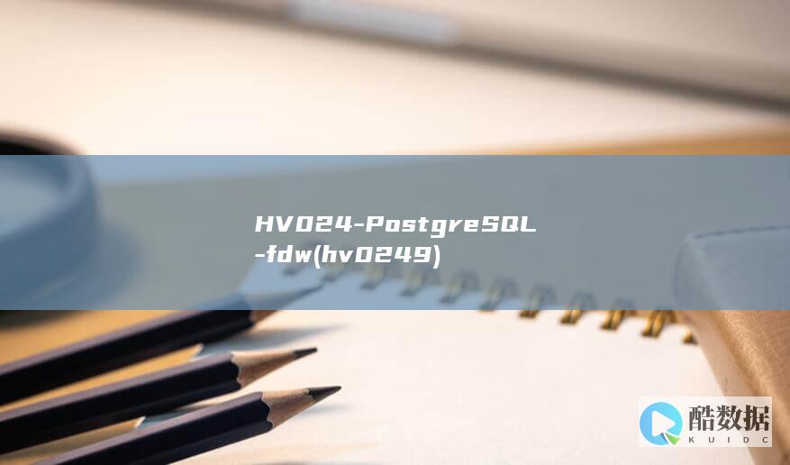 HV024-PostgreSQL-fdw (hv0249)