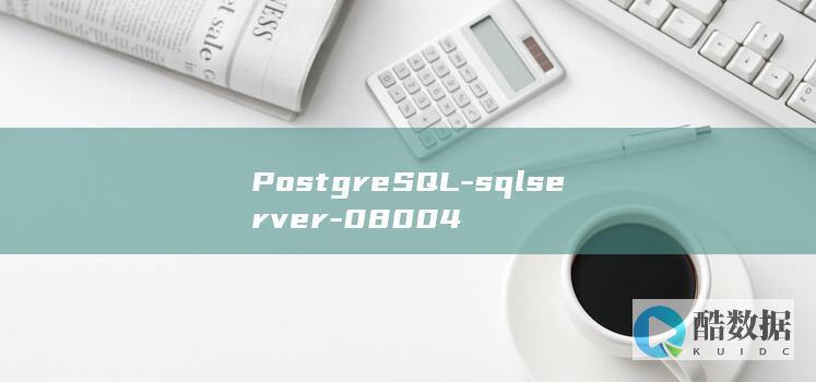 PostgreSQL-sqlserver-08004