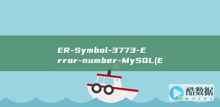 ER-Symbol-3773-Error-number-MySQL (ERSyMOP)
