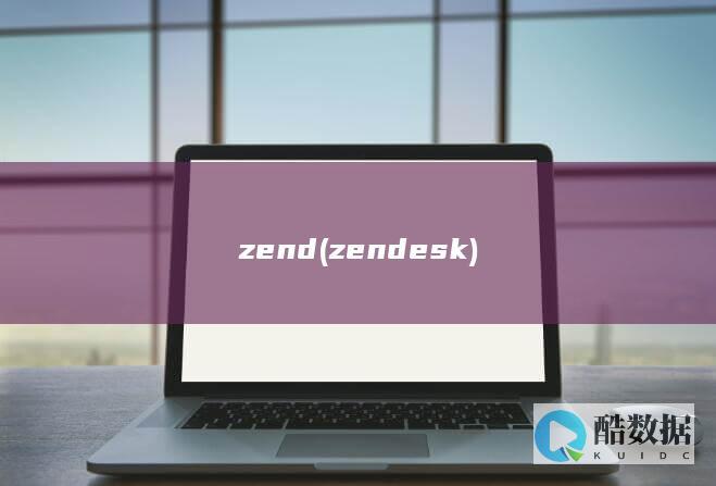zend (zendesk)
