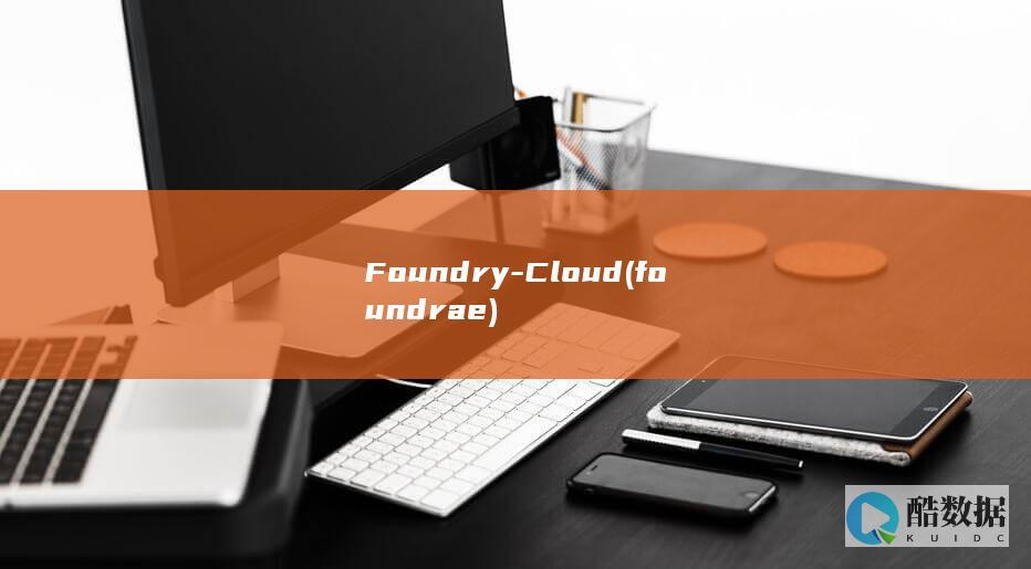 Foundry-Cloud (foundrae)