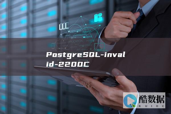PostgreSQL-invalid-2200C