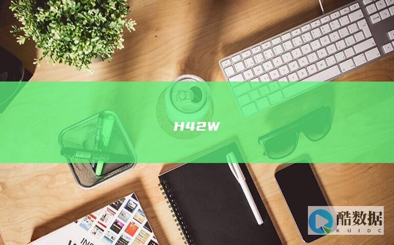 H42W